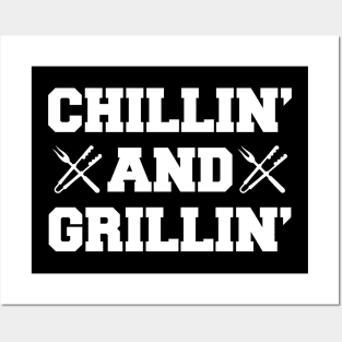 Grill - Chillin' and Grillin' Posters and Art